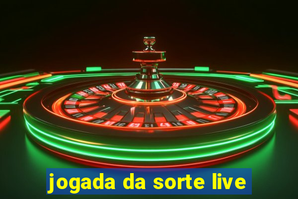 jogada da sorte live